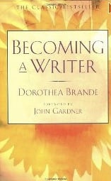 Becoming a Writer by Dorothea Brande