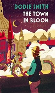 The town in bloom by Dodie Smith