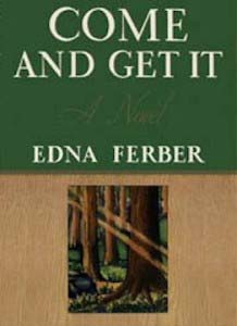 Come and Get it by Edna Ferber