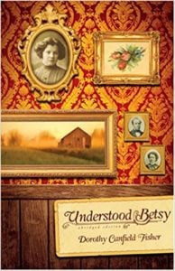 Understood Betsy by Dorothy Canfield Fisher