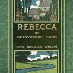 Rebecca of Sunnybrook farm by Kate Douglas Wiggin -cover