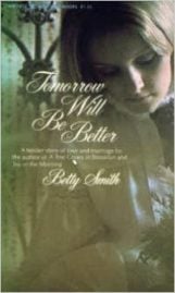 Tomorrow Will be Better by Betty Smith