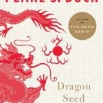Dragon Seed by Pearl S. Buck