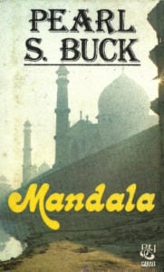Mandala - a Novel of India by by Pearl S. Buck