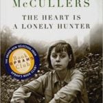 The heart is a lonely hunter by Carson McCullers