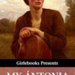 My Antonia by Willa Cather