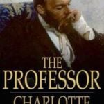 The Professor by Charlotte Bronte