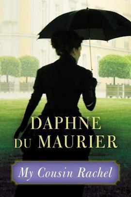 My Cousin Rachel - Daphne du Maurier