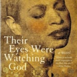 Their Eyes were watching God by Zora Neale Hurston