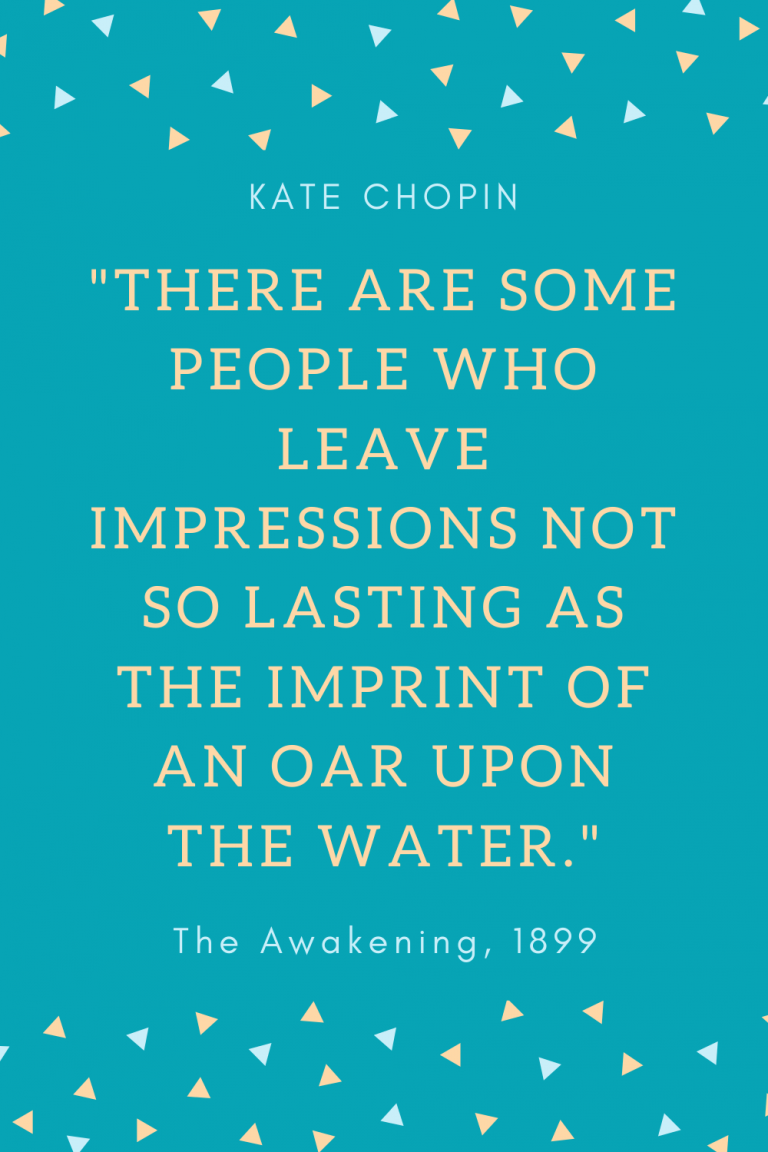 Thoughtful Quotes by Kate Chopin Literary Ladies Guide