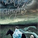 Wuthering Heights by Emily Bronte