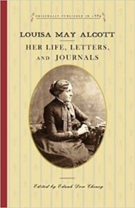 Louisa May Alcott - Her Life, ,letter, and Journals