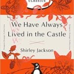 We have always lived in the castle by Shirley Jackson