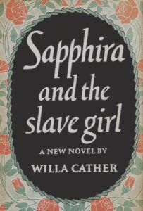Sapphira and the Slave Girl by Willa Cather