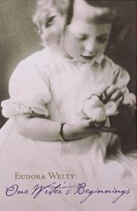 One Writer's Beginnings by Eudora Welty