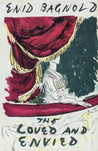 The loved and envied by Enid Bagnold