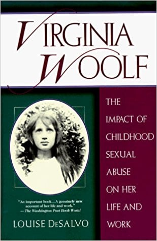 Virginia Woolf: The Impact of Childhood Sexual Abuse on Her Life and Work