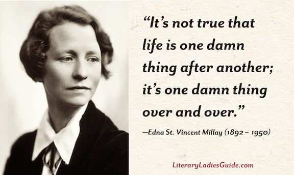 Quotes by Edna St. Vincent Millay | LiteraryLadiesGuide