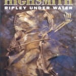 Ripley Under Water by Patricia Highsmith (1991)