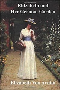 Elizabeth and Her German Garden by Elizabeth von Arnim