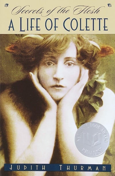Secrets of the Flesh - A Life of Colette by Judth Thurman