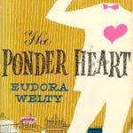 The Ponder Heart by Eudora Welty 1954 novella