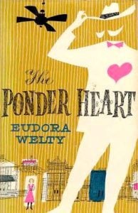 The Ponder Heart by Eudora Welty 1954 novella