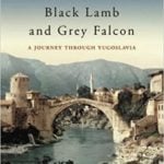 Black Lamb and Grey Falcon by Rebecca West