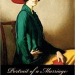 Portrait of a Marriage: Vita Sackville-West and Harold Nicolson by Nigel Nicolson