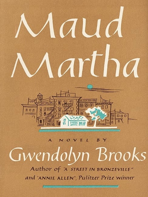 Maud Martha by Gwendolyn Brooks