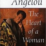 The Heart of a Woman - Maya Angelou