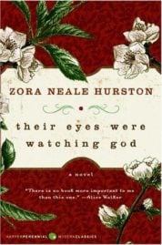 Their eyes were watchin god by Zora Neale Hurston