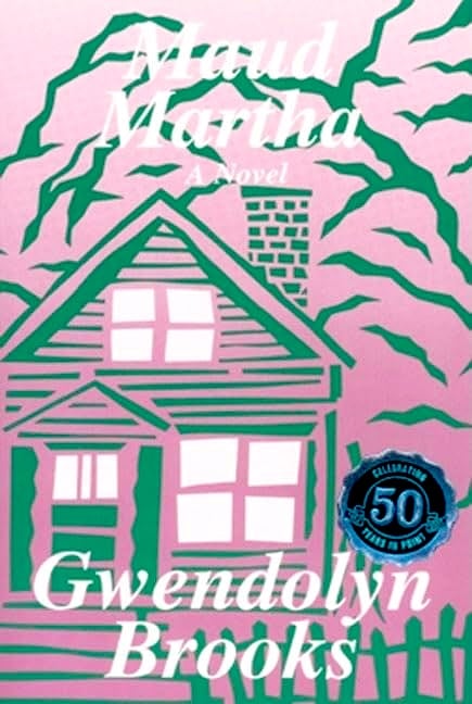 Maud Martha by Gwendolyn Brooks