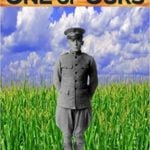 One of Ours by Willa Cather