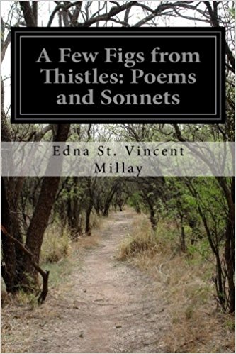 A few figs from thistles by edna st. vincent millay