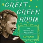 In the Great Green Room - the Brilliant and Bold Life of Margaret Wise Brown