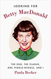 Looking for Betty MacDonald by Paula Becker