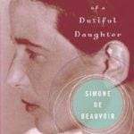 Memoirs of a Dutiful Daughter by Simone de Beauvoir