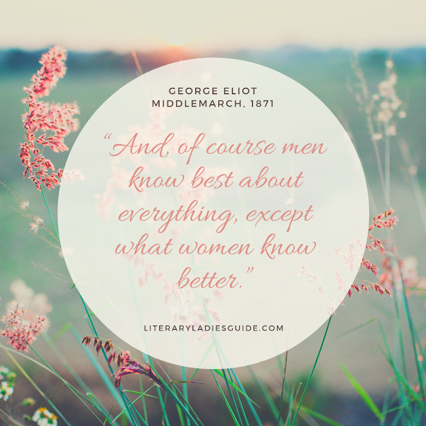 Quotes from Middlemarch by George Eliot | LiteraryLadiesGuide