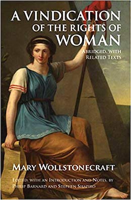 Mary Wollstonecraft's A Vindication of the Rights of Woman: An Appreciation