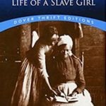 Incidents in the Life of a Slave Girl by Harriet Ann Jacobs