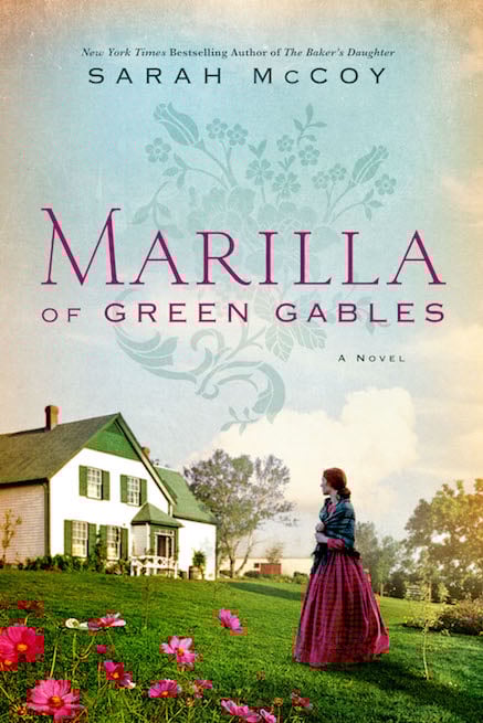 marilla of green gables by sarah mccoy marilla of green gables by sarah mccoy
