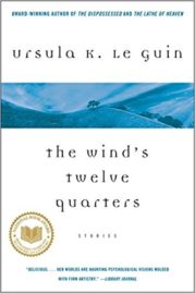 The Wind's Twelve Quarters af Ursula K. Le Guin