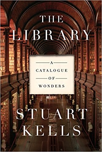 The Library - A Catalogue of Wonders by Stuart Kells