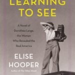 Learning To See by Elise Hooper