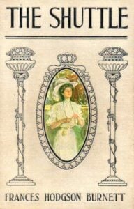The Shuttle by Frances Hodgson Burnett