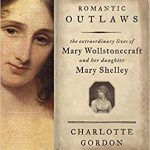 Romantic Outlaws by Charlotte Gordon