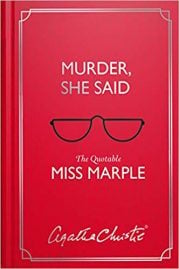 Murder, She Said - the quotable Miss Marple
