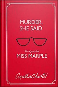 Murder, She Said - the quotable Miss Marple
