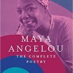 Maya Angelou - the complete poetry